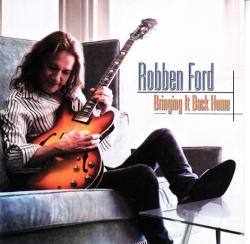 Robben Ford - Bringing It Back Home