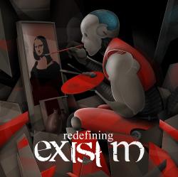 Exist M - Redefining