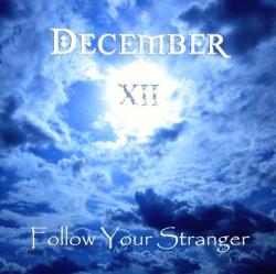 December XII - Follow Your Stranger