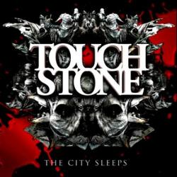 Touchstone - The City Sleeps