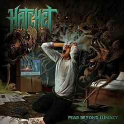 Hatchet - Fear Beyond Lunacy