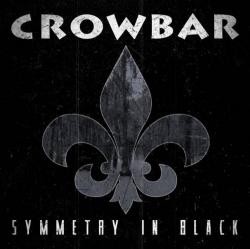 Crowbar - Symmetry In Black