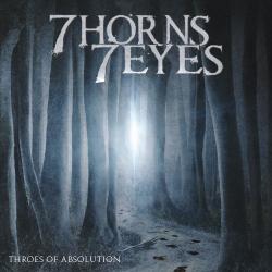 7 Horns 7 Eyes - Throes Of Absolution