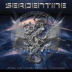 Serpentine - Living And Dying In High Definition