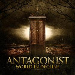 Antagonist - World In Decline