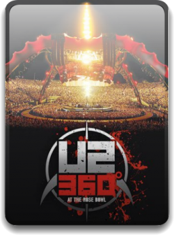 U2 - 360 At The Rose Bowl