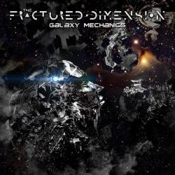 The Fractured Dimension - Galaxy Mechanics