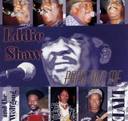 Eddie Shaw The Wolf Gang - Papa Told Me