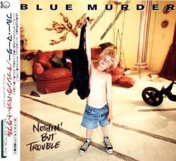 Blue Murder - Nothin' But Trouble