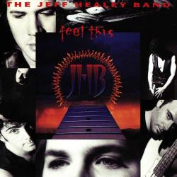 The Jeff Healey Band - Feel This