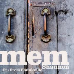 Mem Shannon - I'm From Phunkville