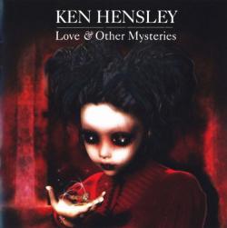 Ken Hensley - Love & Other Mysteries