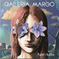 Galleria Margo - Fuori Tutto