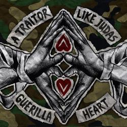 A Traitor Like Judas - Guerilla Heart