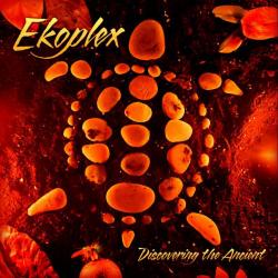 Ekoplex - Discovering The Ancient