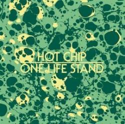 Hot chip - One Life Stand