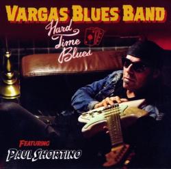 Vargas Blues Band - Hard Time Blues