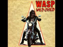 W.A.S.P. - Wild Child