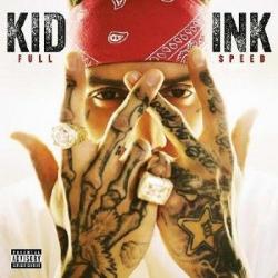 Kid Ink - Full Speed