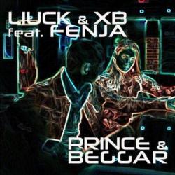 Liuck and XB feat Fenja - Prince and Beggar