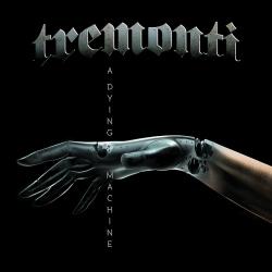 Tremonti - A Dying Machine