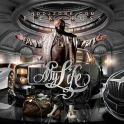 Rick Ross - My Life