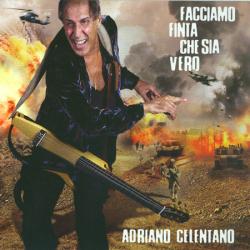 Adriano Celentano - Facciamo Finta Che Sia Vero