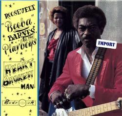 Roosevelt Booba Barnes The Playboys - The Heartbroken Man (1990)