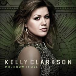 Kelly Clarkson - Mr. Know It All