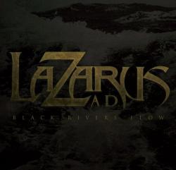 Lazarus A.D. - Black Rivers Flow