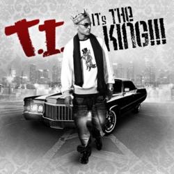 T.I. - It's The King