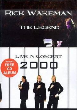 Rick Wakeman - The Legend: Live in Concert 2000