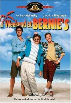    / Weekend at Bernie's