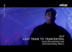 KLF - Last Train To Trancentral