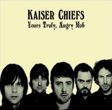 Kaiser Chiefs - Yours Truly, Angry Mob (2007)