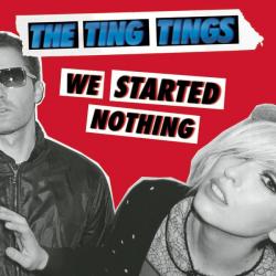 The Ting Tings - We Started Nothing