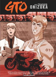    / GTO: Great Teacher Onizuka