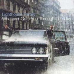 Lighthouse Family - Whatever Gets You Through the Day