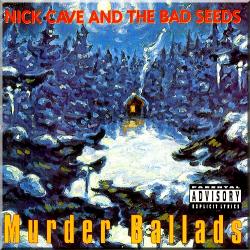 Nick Cave and The Bad Seeds - Murder Ballads