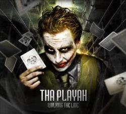 Tha Playah - Walking The Line