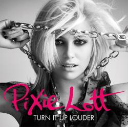 Pixie Lott - Turn It Up Louder