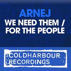 Arnej - We Need Them / For The People