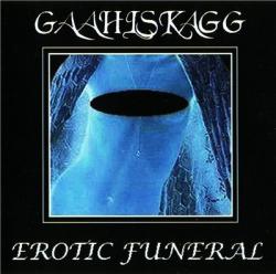 Gaahlskagg - Erotic Funeral