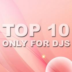 VA - TOP 10 Only For Djs