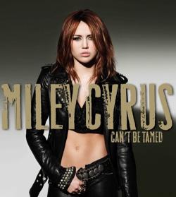 Miley Cyrus - Can't Be Tamed