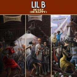 Lil' B - I'm Gay (I'm Happy)