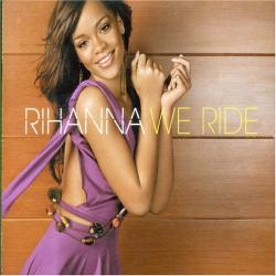 Rihanna - We Ride