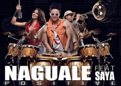 Naguale feat. Saya - Positive