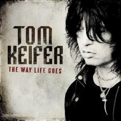 Tom Keifer - The Way Life Goes