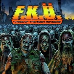 F.K.U. - 4:Rise Of The Mosh Mongers